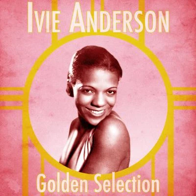 Golden Selection (Remastered) 專輯 Ivie Anderson