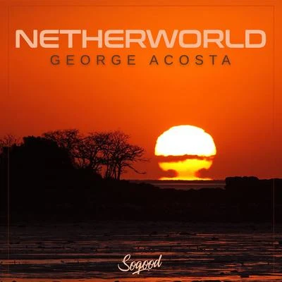 Netherworld 专辑 George Acosta