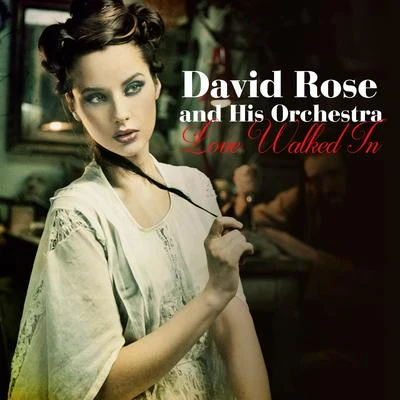 Love Walked In 专辑 David Rose And His Orchestra