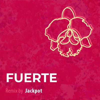 Fuerte (Jackpot Remix) 專輯 Ania/Ainoa Buitrago/Lolita De Sola/Mery Granados/Angy