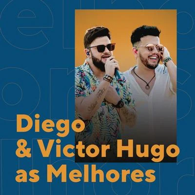 Diego & Victor Hugo As Melhores 專輯 Diego & Victor Hugo