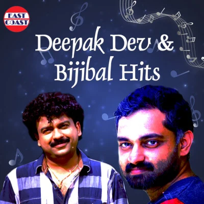 Deepak Dev Deepak Dev And Bijibal Hits