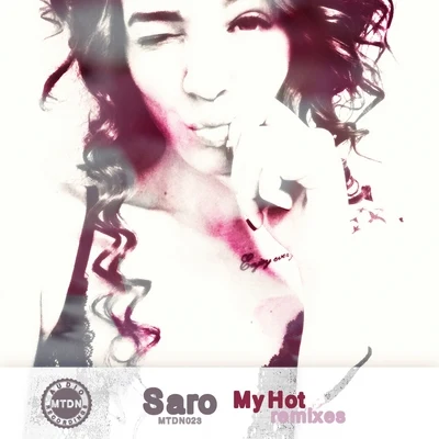 My Hot Remixes 專輯 Saro/Juan Martinez/Flow/D.J. Nev/Manu Santacruz