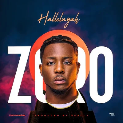 Halleluyah 專輯 Zoro/Oxlade