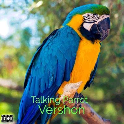 Talking Parrot 專輯 Vershon