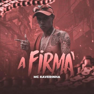 A Firma 專輯 MC Neguinho BDP/MC Kaverinha/MC DR