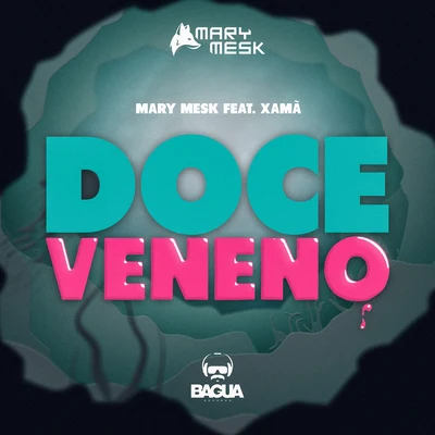 Doce Veneno 專輯 Pleight/Mary Mesk