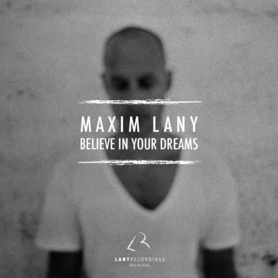 Believe In Your Dreams 專輯 Maxim Lany/Diana Miro/Renato Cohen/Tim Green/Eelke Kleijn