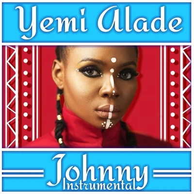 Johnny Instrumental 專輯 Yemi Alade