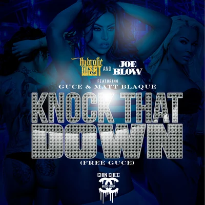 Knock That Down (Free Guce) [feat. Guce & Matt Blaque] 專輯 Joe Blow/Stevie Joe/Maffii