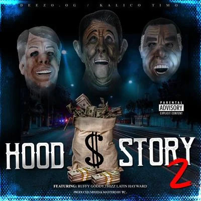 hood story 2 (feat. ruff以God對於KA裡co Tim O) 專輯 Kalico Timo/Ruffy Goddy/Thizz Latin Hayward/El Tigre 343/Neighborhood Family