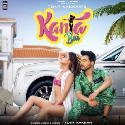 Kanta Bai 專輯 Tony Kakkar/Bohemia/Neha Kakkar