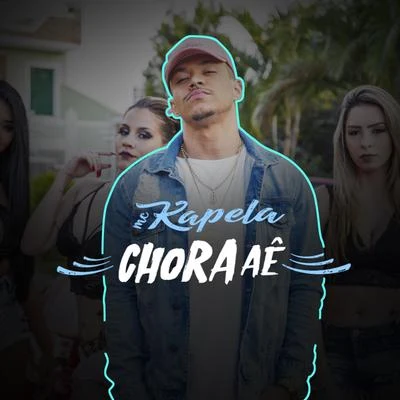 Chora Aê 专辑 Mc Kapela/Mc PP da VS