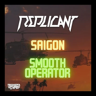 SaigonSmooth Operator 專輯 Replicant