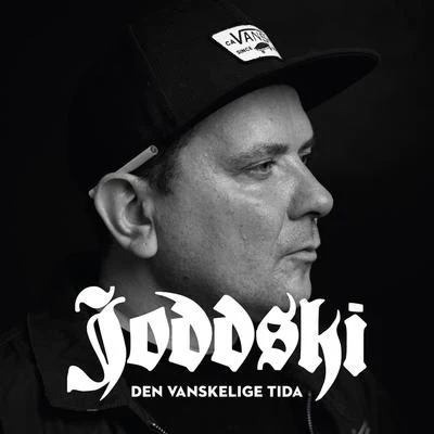 Den Vanskelige Tida 專輯 Joddski