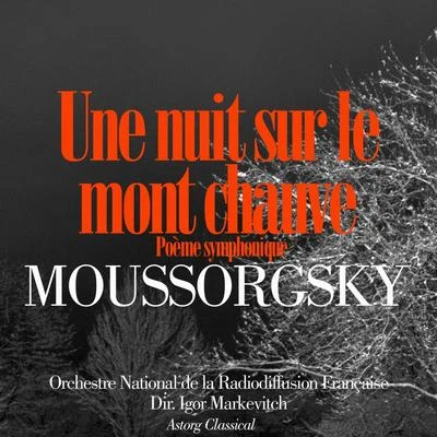 Moussorgsky: Une nuit sur le mont Chauve, poème symphonique 專輯 Désiré-Émile Inghelbrecht/Orchestre national de la Radiodiffusion française