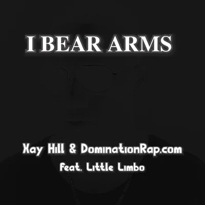 I Bear Arms (feat. Little Limbo) 专辑 D. Ricks/Xay Hill