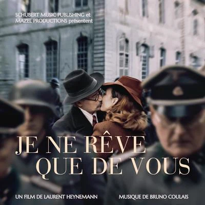 Bruno CoulaisLaurent PetitgirardOrchestre Laurent Petitgirard Je ne rêve que de vous (Original Motion Picture Soundtrack)