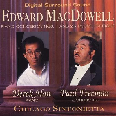 Edward MacDowell Piano Concertos Nos. 1 And 2 - Poème Erotique 專輯 Derek Han