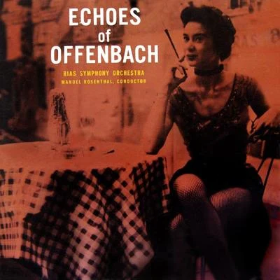 Echoes Of Offenbach 專輯 RIAS Symphony Orchestra