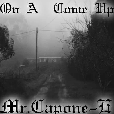 On A Come Up 專輯 Mr. Capone-E