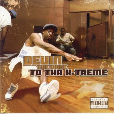 To Tha X-Treme 專輯 Devin the Dude/Juan Gotti/Carolyn Rodriguez/SPM