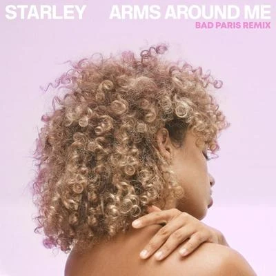 Arms Around Me (Bad Paris Remix) 专辑 Starley