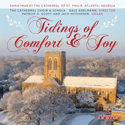 Tidings of Comfort & Joy: Christmas at the Cathedral of St. Philip, Atlanta 專輯 Daniel Fortune/Sarah Knecht/Christina Polino/Dale Adelmann/girls choir of St. Paul叔cathedral, Buffalo