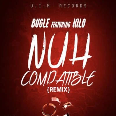 Nuh Compatible (Remix) 專輯 Bugle