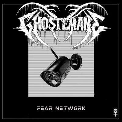 Fear Network 專輯 GhosteMane