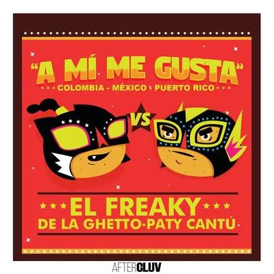 A Mí Me Gusta 專輯 El Freaky