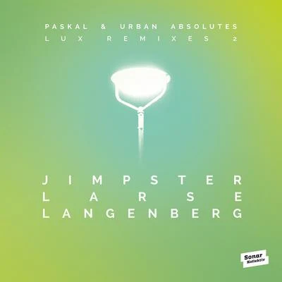 LUX Remixes 2 by Jimpster, Larse, Langenberg 專輯 Paskal/Mauro Catalini