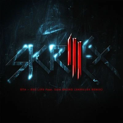 Sam BrunoGTAMendus Red Lips (feat. Sam Bruno) [Skrillex Remix]