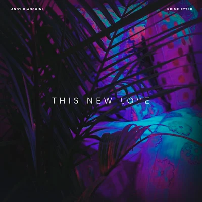 This New Love 專輯 Rivas (BR)/Andy Bianchini