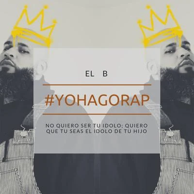 Yo Hago Rap 專輯 El B