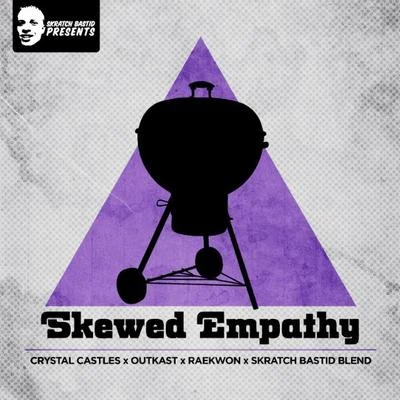 Skewed Empathy (Skratch Bastid Mix) 專輯 Crystal Castles