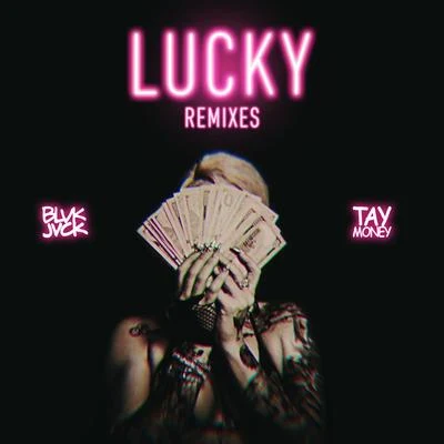 LUCKY (feat. Tay Money) [The Remixes] 專輯 BLVK JVCK/Titus