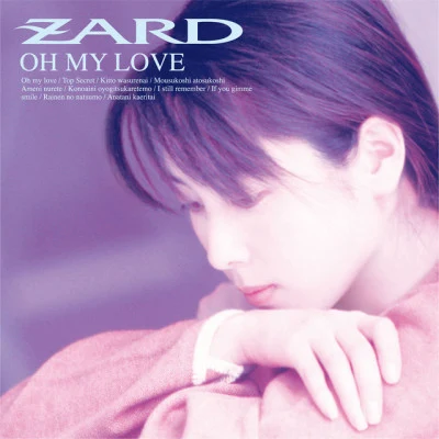 ZARD OH MY LOVE