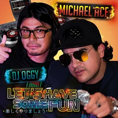 Lets Have Some Fun 專輯 Ricc Rocc/Michael Ace/BG KNOCC OUT