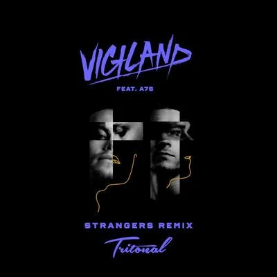 Strangers (Tritonal Remix) 專輯 Alexander Tidebrink/Vigiland/Ted Nights