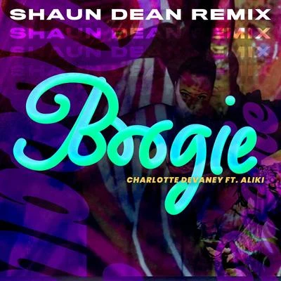 Boogie (Shaun Dean Remix) 專輯 Knytro/Charlotte Devaney/Lil Debbie