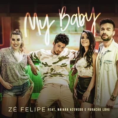 My Baby 專輯 Zé Felipe/Gustavo Cabral/Douth!/MC Kevinho/Vitor Bueno