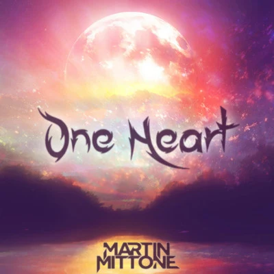 Martin Mittone One Heart