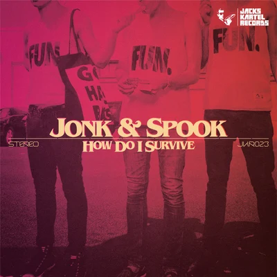 How Do I Survive 专辑 Jonk & Spook