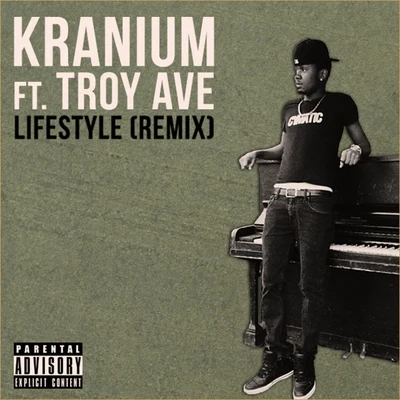 Lifestyle (feat. Troy Ave) (Remix) - Single 專輯 Kranium