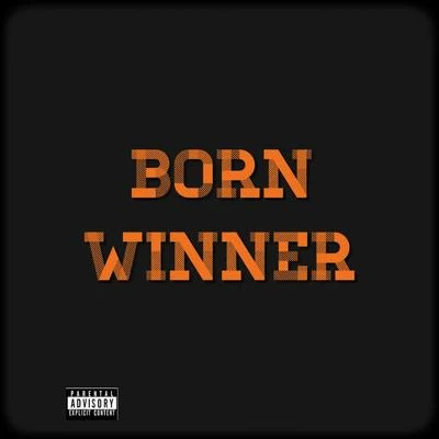 Born Winner (feat. Freddy2ps) 專輯 Young Mezzy/Luxury Lex/Nasty Nem