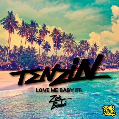 Love Me Baby (feat. Zoë Badwi) 专辑 Zoe Badwi/Armin van Buuren/Lucy Taylor/Akon/INNA