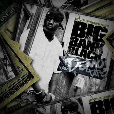 The Demo Tape 专辑 Big Bank Black/Noplug