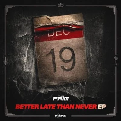 Better Late Than Never - EP 专辑 The Frim