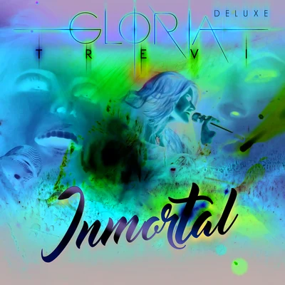 Inmortal (En Vivo) [Deluxe] 專輯 Gloria Trevi